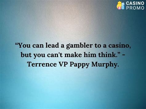 Top 20 Gambling Quotes .